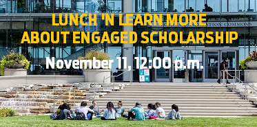 Lunch 'n Learn More About Engaged Scholarship event, Nov. 11 at 12noon Lunch 'n Learn More About Engaged Scholarship event, Nov. 11 at 12noon